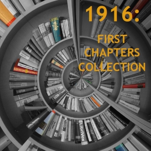 1916: First Chapters Collection - Various