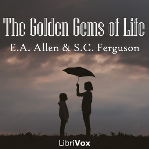The Golden Gems of Life - Emory Adams Allen