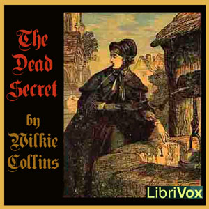 The Dead Secret - Wilkie Collins