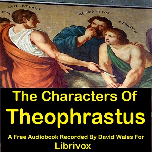 The Characters Of Theophrastus - THEOPHRASTUS