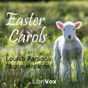 Easter Carols - Louisa Parsons Stone HOPKINS