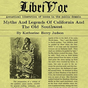 Myths And Legends Of California And The Old Southwest - Katharine Berry Judson