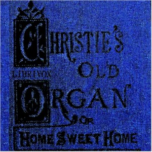 Christie's Old Organ - Mrs. O. F. Walton