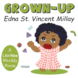 Grown-Up - Edna St. Vincent Millay