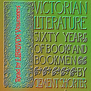 Victorian Literature - Clement SHORTER