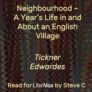 Neighbourhood – A Year’s Life in and About an English Village - Tickner Edwardes