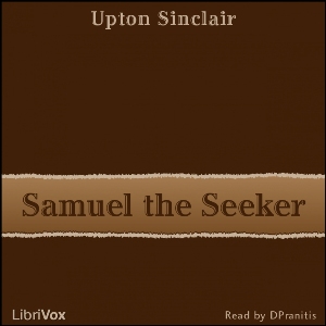 Samuel the Seeker - Upton Sinclair