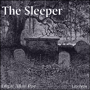 The Sleeper - Edgar Allan Poe