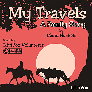 My Travels, A Family Story - Maria HACKETT