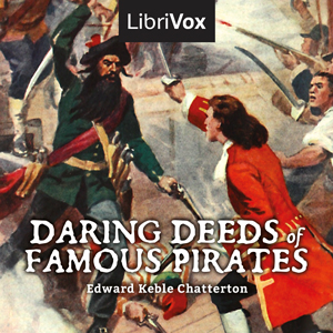 Daring Deeds of Famous Pirates - Edward Keble Chatterton
