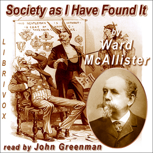 Society as I Have Found It - Ward McAllister