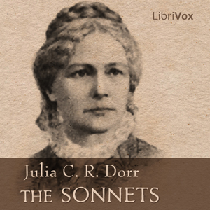 The Sonnets - Julia Caroline Dorr