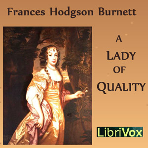 A Lady of Quality - Frances Hodgson Burnett