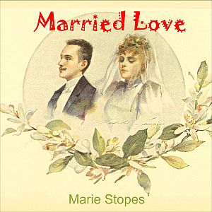 Married Love - Marie STOPES