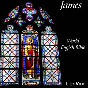 Bible (WEB) NT 20: James - World English Bible