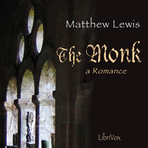 The Monk: A Romance - Matthew LEWIS