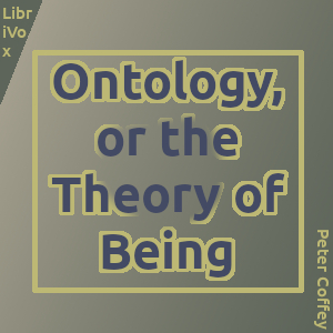 Ontology, or the Theory of Being - Peter Coffey