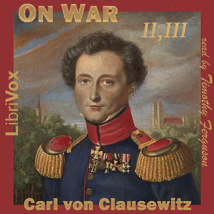 On War (Volumes 2 and 3) - Carl von CLAUSEWITZ
