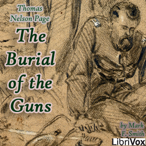 The Burial of the Guns - Thomas Nelson Page