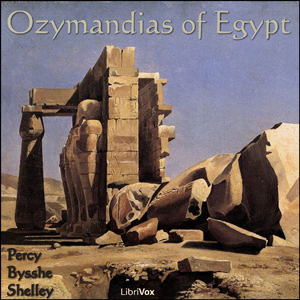 Ozymandias of Egypt - Percy Bysshe Shelley
