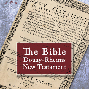 Bible (DRV) New Testament - Douay-Rheims Version
