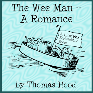 The Wee Man - A Romance. - Thomas Hood