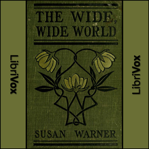 The Wide, Wide World - Susan Warner