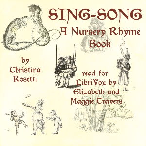 Sing-Song: a nursery rhyme book - Christina ROSSETTI