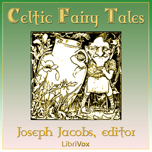 Celtic Fairy Tales - Joseph Jacobs