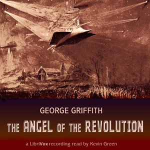 The Angel of the Revolution - George GRIFFITH