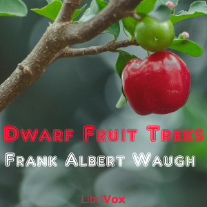Dwarf Fruit Trees - Frank Albert WAUGH