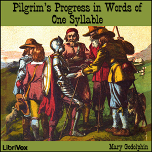 The Pilgrim's Progress in Words of One Syllable - Lucy Aikin