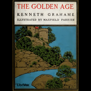 The Golden Age - Kenneth Grahame