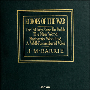 Echoes of the War - J. M. Barrie