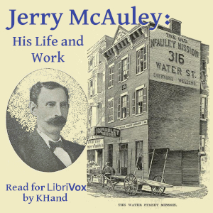 Jerry McAuley: His Life and Work - Jerry MCAULEY