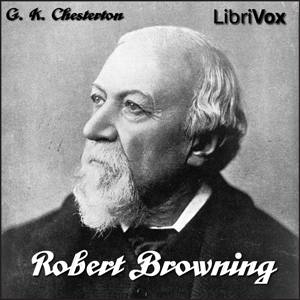 Robert Browning - G. K. Chesterton