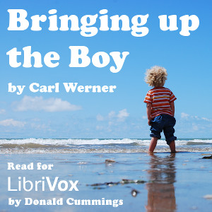 Bringing up the Boy - Carl WERNER