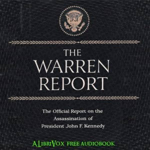 Report of the President's Commission on the Assassination of President Kennedy (The Warren Report) - The President's Commission on the Assassination of