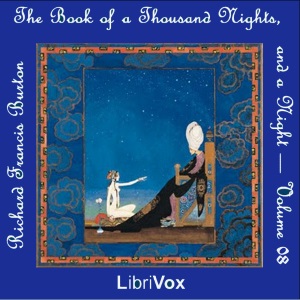 The Book of the Thousand Nights and a Night (Arabian Nights) Volume 08 - Anonymous