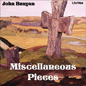 Miscellaneous Pieces - John Bunyan