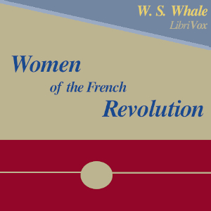 Women of the French Revolution - Winifred Stephens Whale