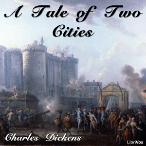 A Tale of Two Cities - Charles Dickens