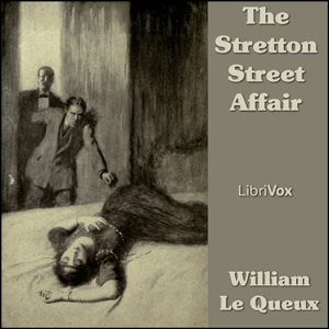 The Stretton Street Affair - William Le Queux