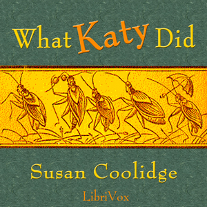 What Katy Did (version 2) - Susan Coolidge