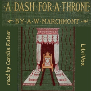 A Dash for a Throne - Arthur W. MARCHMONT
