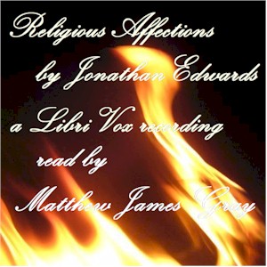 Religious Affections - Jonathan EDWARDS