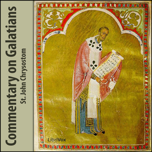 Commentary on Galatians - St. John CHRYSOSTOM