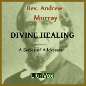 Divine Healing - Andrew Murray