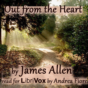 Out from the Heart - James Allen