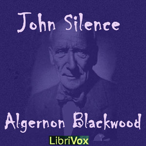 John Silence - Algernon Blackwood
